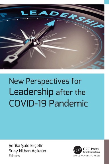 Sefika Sule Ercetin, Suay Nilhan Acikalin - New Perspectives for Leadership after the COVID-19 Pandemic, Inbunden
