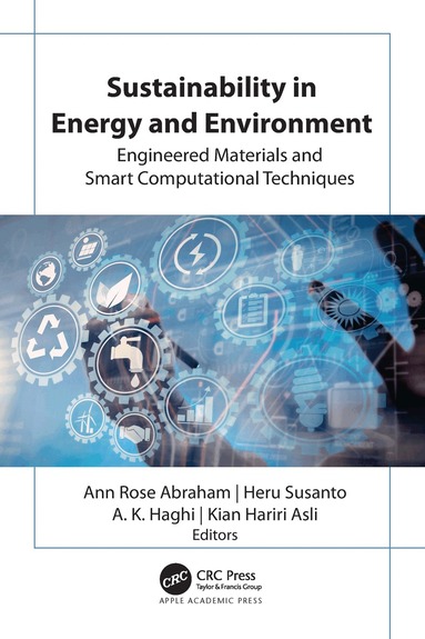 Ann Rose Abraham, Heru Susanto, A. K. Haghi, Kian Hariri Asli - Sustainability in Energy and Environment, Inbunden