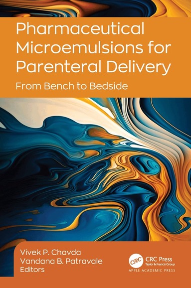 Vivek P. Chavda, Vandana B. Patravale - Pharmaceutical Microemulsions for Parenteral Delivery, Inbunden