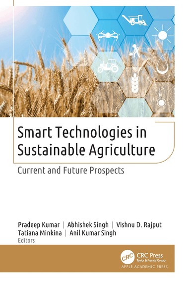 Pradeep Kumar, Abhishek Singh, Vishnu D. Rajput, Tatiana Minkina, Anil Kumar Singh - Smart Technologies in Sustainable Agriculture, Inbunden