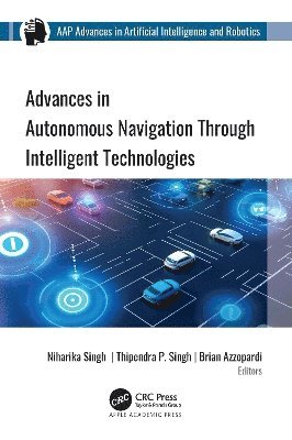 Advances in Autonomous Navigation through Intelligent Technologies 1