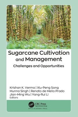 Krishan K. Verma, Xiu-Peng Song, Munna Singh, Renato de Mello Prado, Jian-Ming Wu, Yang-Rui Li - Sugarcane Cultivation and Management, Inbunden