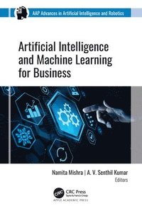 bokomslag Artificial Intelligence and Machine Learning for Business