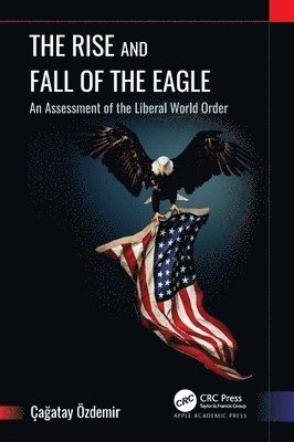 bokomslag The Rise and Fall of the Eagle