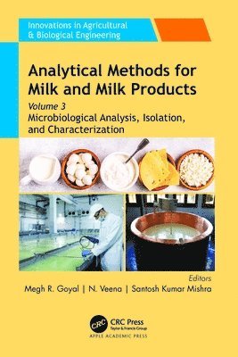 Megh R. Goyal, N. Veena, Santosh Kumar Mishra - Analytical Methods for Milk and Milk Products, Inbunden