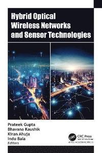 bokomslag Hybrid Optical Wireless Networks and Sensor Technologies