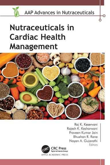 Raj K. Keservani, Rajesh K. Kesharwani, Praveen Kumar Jain, Bhushan R. Rane, Nayan A. Gujarathi - Nutraceuticals in Cardiac Health Management, Inbunden
