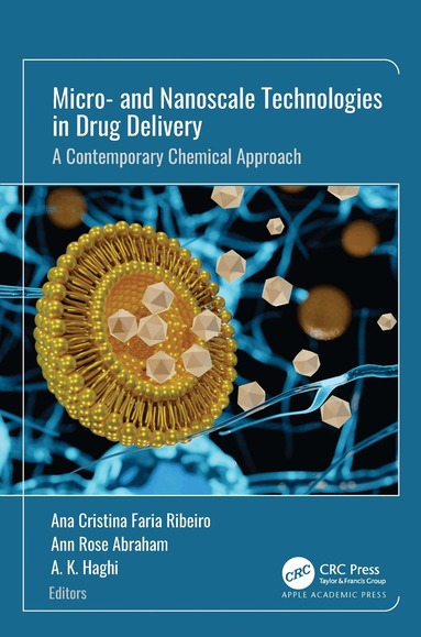 Ana Cristina Faria Ribeiro, Ann Rose Abraham, A. K. Haghi - Micro- and Nanoscale Technologies in Drug Delivery, Inbunden