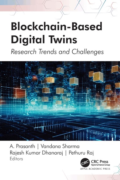 A. Prasanth, Vandana Sharma, Rajesh Kumar Dhanaraj, Pethuru Raj - Blockchain-Based Digital Twins, Inbunden