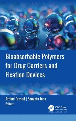 bokomslag Bioabsorbable Polymers for Drug Carriers and Fixation Devices