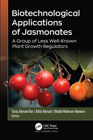 Tariq Ahmad Dar, Bilal Ahmad, Khalid Rehman Hakeem - Biotechnological Applications of Jasmonates, Inbunden