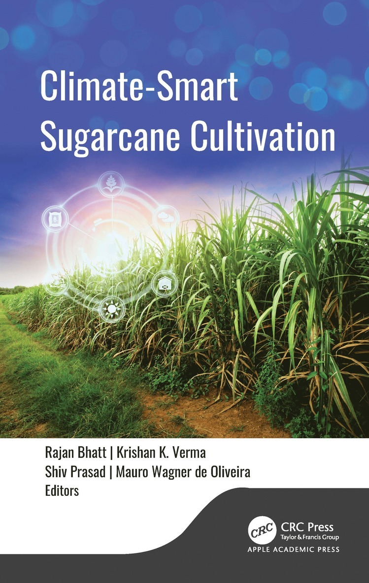 Rajan Bhatt, Krishan K. Verma, Shiv Prasad, Mauro Wagner de Oliveira - Climate-Smart Sugarcane Cultivation, Inbunden
