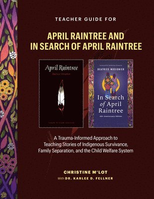 Christine M'Lot - Teacher Guide for In Search of April Raintree and April Raintree, Häftad
