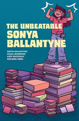 bokomslag The Unbeatable Sonya Ballantyne