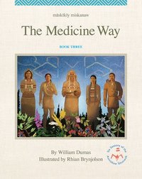 bokomslag M?sk?k?y Miskanaw/The Medicine Way