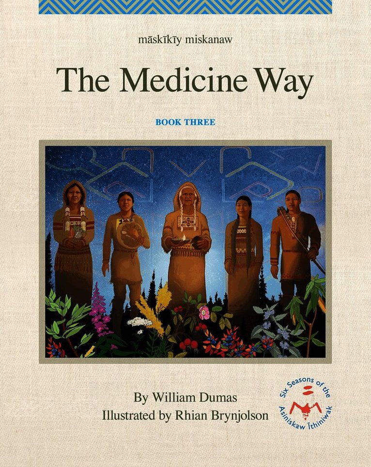 Mskky Miskanaw/The Medicine Way