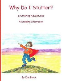 bokomslag Why Do I Stutter?: Stuttering Adventures A Drawing Storybook