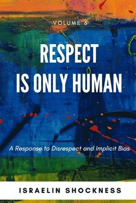 Respect Is Only Human 1