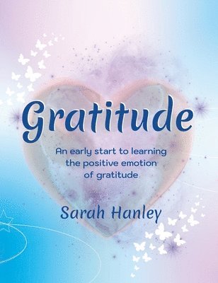 Sarah Hanley - Gratitude, Inbunden
