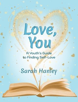 Sarah Hanley - Love, You, Inbunden