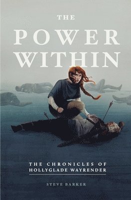 The Power Within: The Chronicles of Hollyglade Wayrender 1