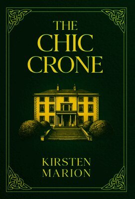 The Chic Crone: A Rowanswood Crones Novel