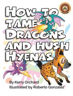 How to Tame Dragons and Hush Hyenas 1