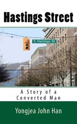 Hastings Street: A Story of a Converted Man 1