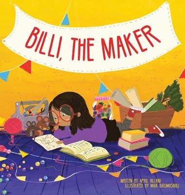 April Hilland - Billi, the Maker, Inbunden