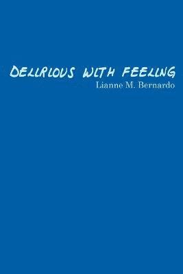 Delirious with Feeling 1