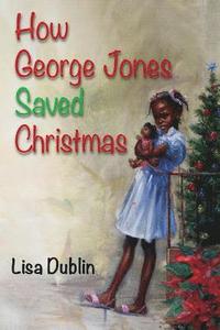 bokomslag How George Jones Saved Christmas