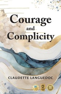 bokomslag Courage and Complicity