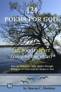 bokomslag 124 Poems for God: Love and Light Conquer the Night