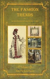 bokomslag Fashion Trends Of Ackermann's Repository Of Arts, Literature, Commerce, Etc.