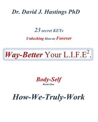 bokomslag 23 Secret Keys unlocking How-to Forever Way Better Your L.I.F.E.