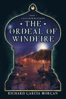 Richard Garcia Morgan - Ordeal of Windfire, Häftad