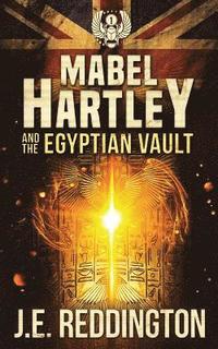 bokomslag Mabel Hartley and the Egyptian Vault