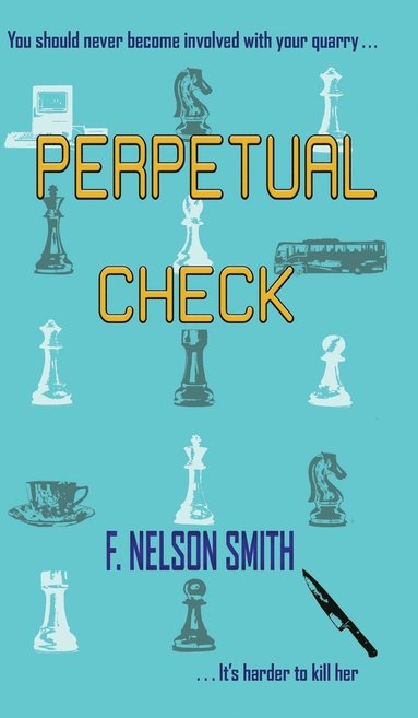 F Nelson Smith - Perpetual Check, Inbunden