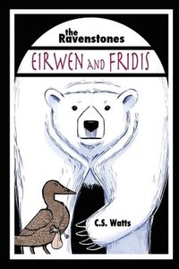 bokomslag The Ravenstones: Eirwen and Fridis