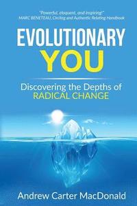 bokomslag Evolutionary You: Discovering the Depths of Radical Change