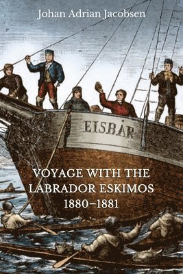 bokomslag Voyage With the Labrador Eskimos, 1880-1881
