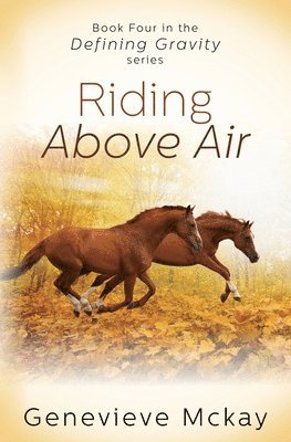 bokomslag Riding Above Air: Book Four in the Defining Gravity Series