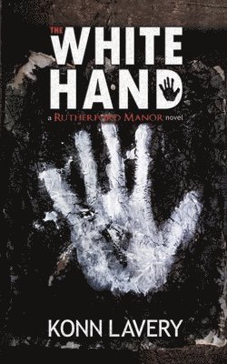 The White Hand: A Rutherford Manor Novel, Häftad