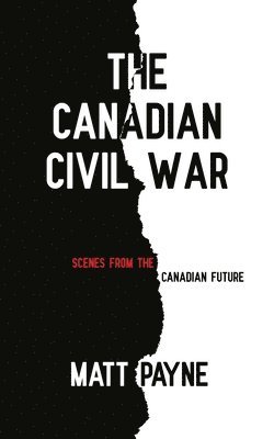 Matt Payne - Canadian Civil War, Häftad