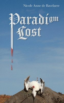 Nicole Anne de Bavelaere - Paradigm Lost, Häftad