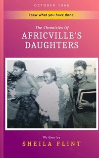 bokomslag Africville's Daughters: I Saw What You have Done