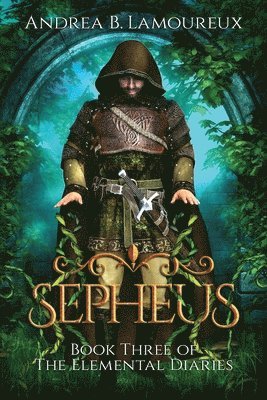 Sepheus: Book Three of The Elemental Diaries 1