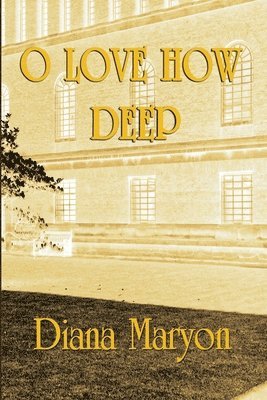 Diana Maryon, Kate Power - O Love How Deep, Häftad