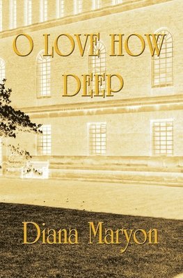 Diana Maryon, Kate Power - O Love How Deep, Häftad