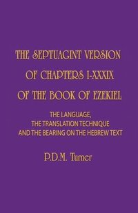 bokomslag The Septuagint Version of Chapters 1-39 of the Book of Ezekiel